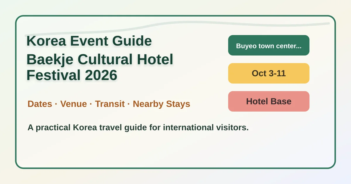 2026 Baekje Cultural Festival Hotel Guide: Dates, Location, and Where to Stay in Buyeo hero image for international travelers