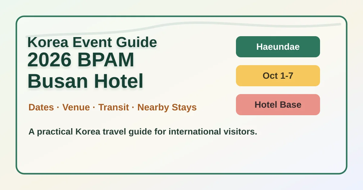 2026 Busan International Performing Arts Market (BPAM): Dates, Location and Haeundae Hotel Base Guide hero image for international travelers