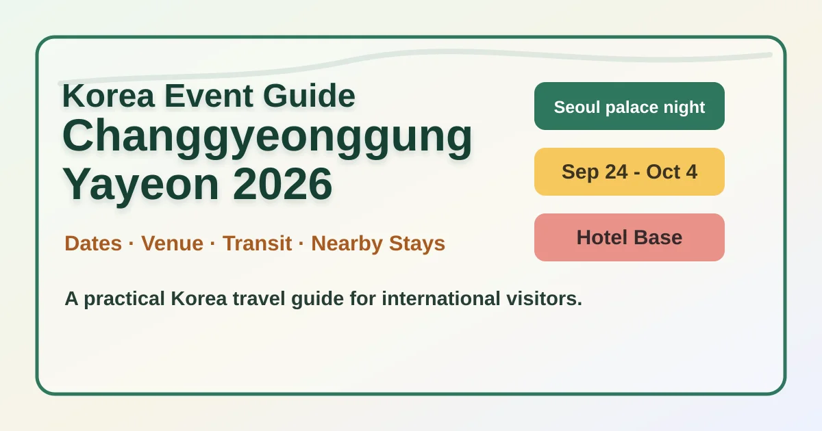2026 Changgyeonggung Yayeon Guide: Dates, Location, Travel Tips, and Where to Stay in Seoul hero image for international travelers