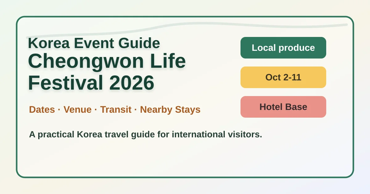 2026 Cheongwon Life Festival: Dates, Location, Travel Tips, and Where to Stay in Cheongju hero image for international travelers