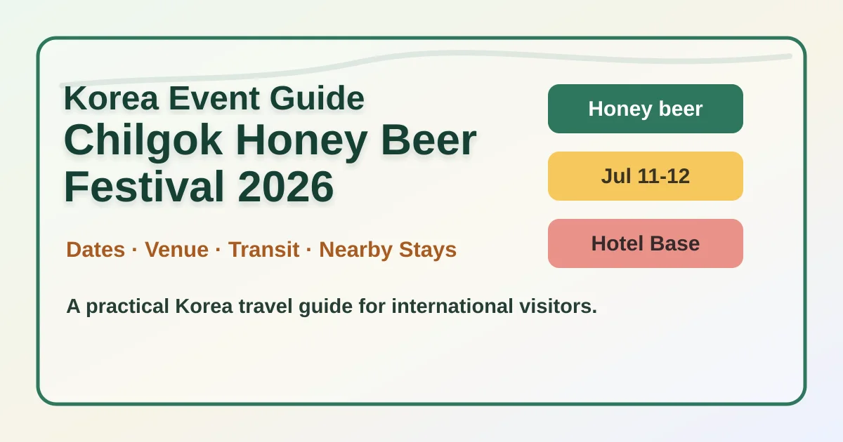 2026 Chilgok Honey Beer Festival: Where to Stay and How to Plan Your Visit hero image for international travelers