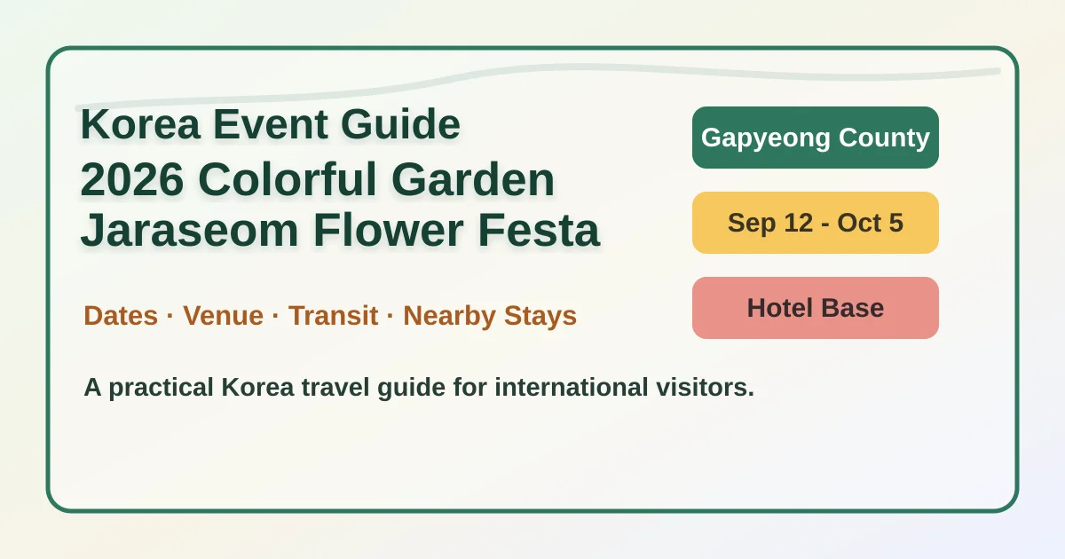 2026 Colorful Garden Jaraseom Flower Festa: Dates, Location and Gapyeong Hotel Base Guide hero image for international travelers