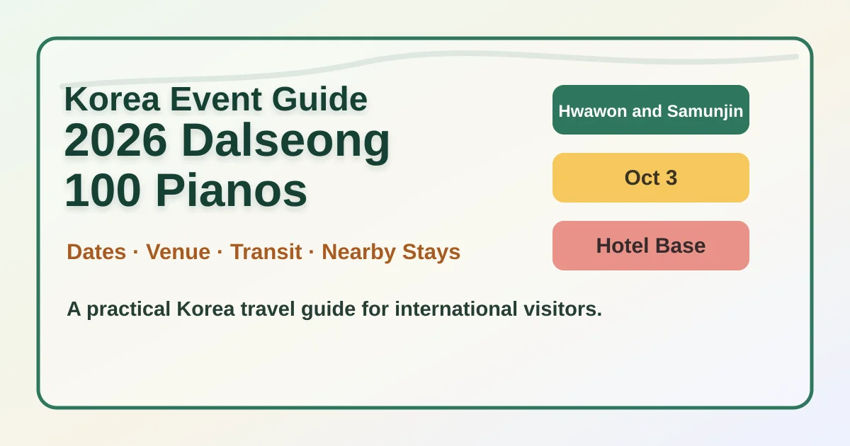 2026 Dalseong 100 Pianos Festival: Venue, Transport and Hotels hero image for international travelers
