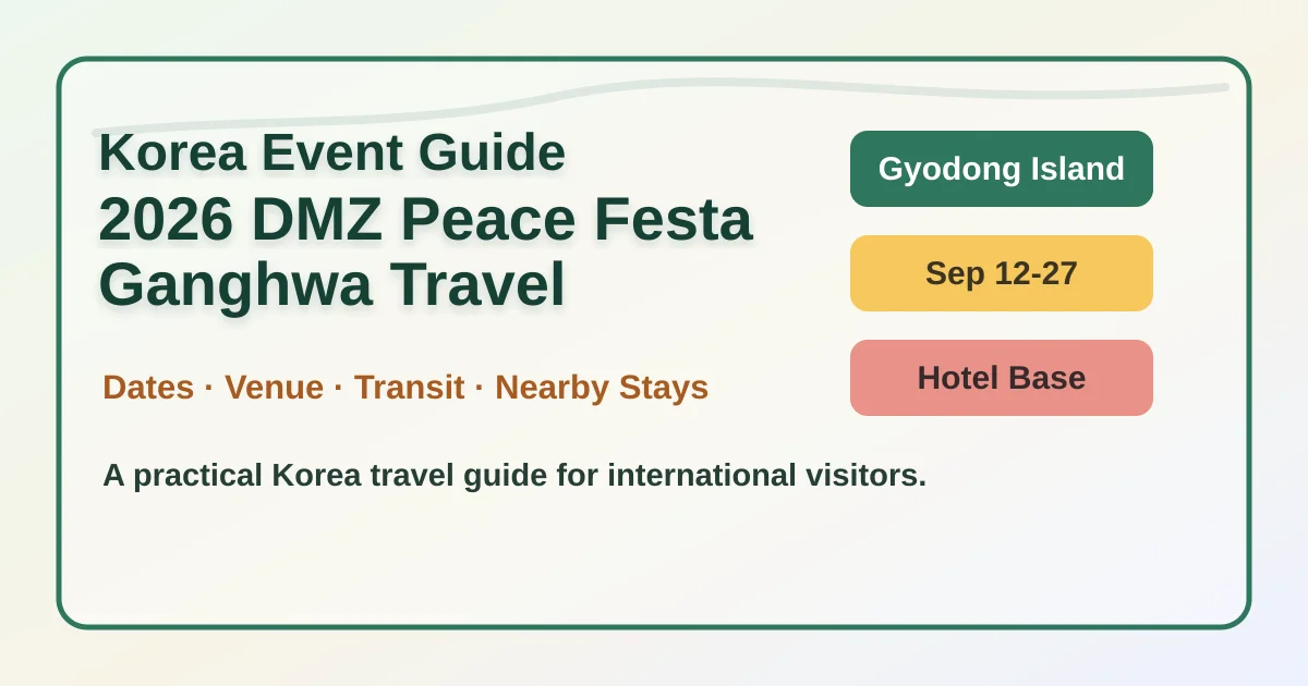 2026 DMZ Peace Festa: Ganghwa Hotel Base and Travel Planning Guide hero image for international travelers