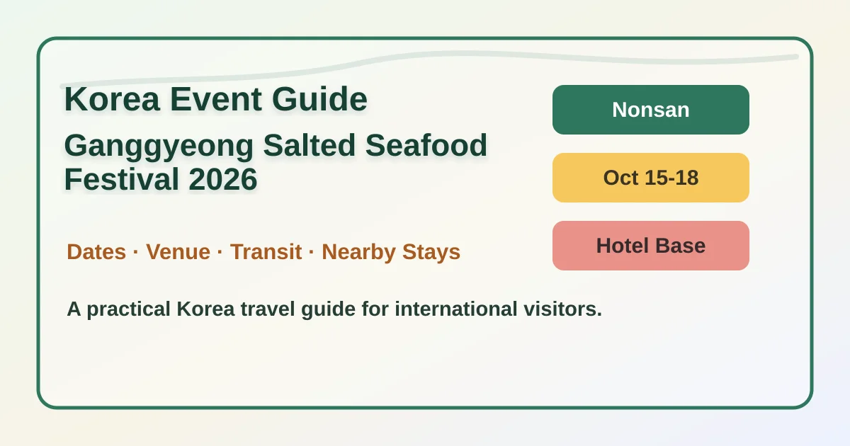 2026 Ganggyeong Salted Seafood Festival: Dates, Travel Tips and Hotels hero image for international travelers