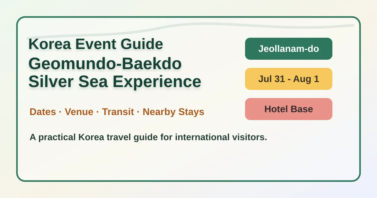 2026 Geomundo-Baekdo Silver Sea Experience Guide: Dates, Ferries, and Yeosu Hotel Bases hero image for international travelers