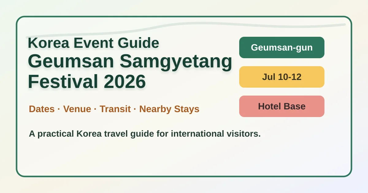 2026 Geumsan Samgyetang Festival: Dates, Location, Travel Tips and Hotel Bases hero image for international travelers