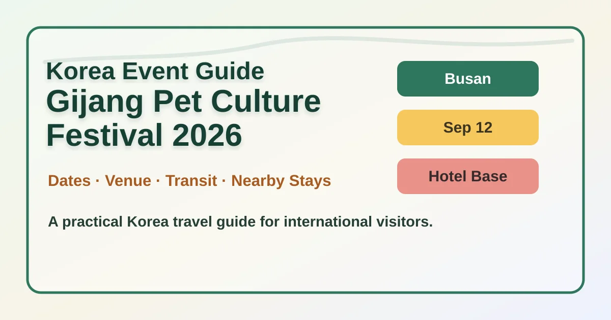 2026 Gijang Pet Culture Festival: Date, Location, Travel Tips, and Where to Stay hero image for international travelers