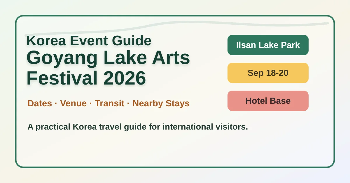 2026 Goyang Lake Arts Festival Hotel Guide: Dates, Location, and Where to Stay hero image for international travelers