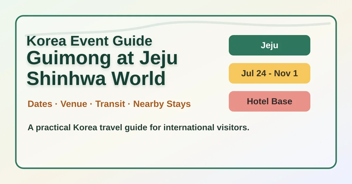 2026 Guimong at Jeju Shinhwa World: Dates, Location, and Where to Stay hero image for international travelers