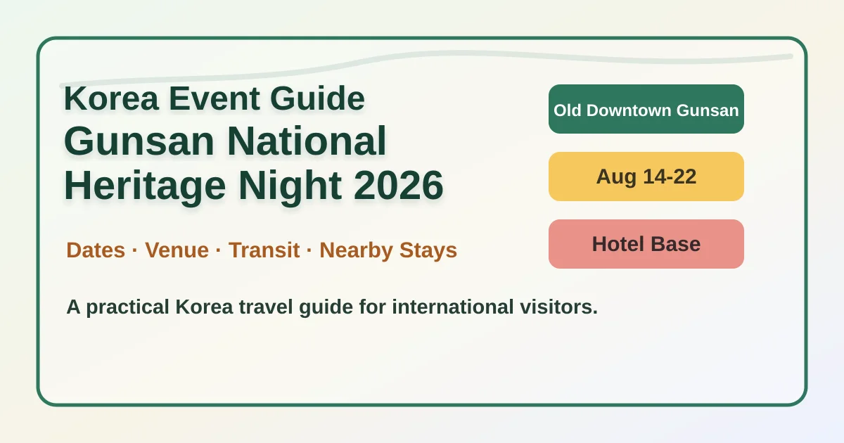 Gunsan National Heritage Night 2026: Dates, Location, and Hotel Base Tips hero image for international travelers
