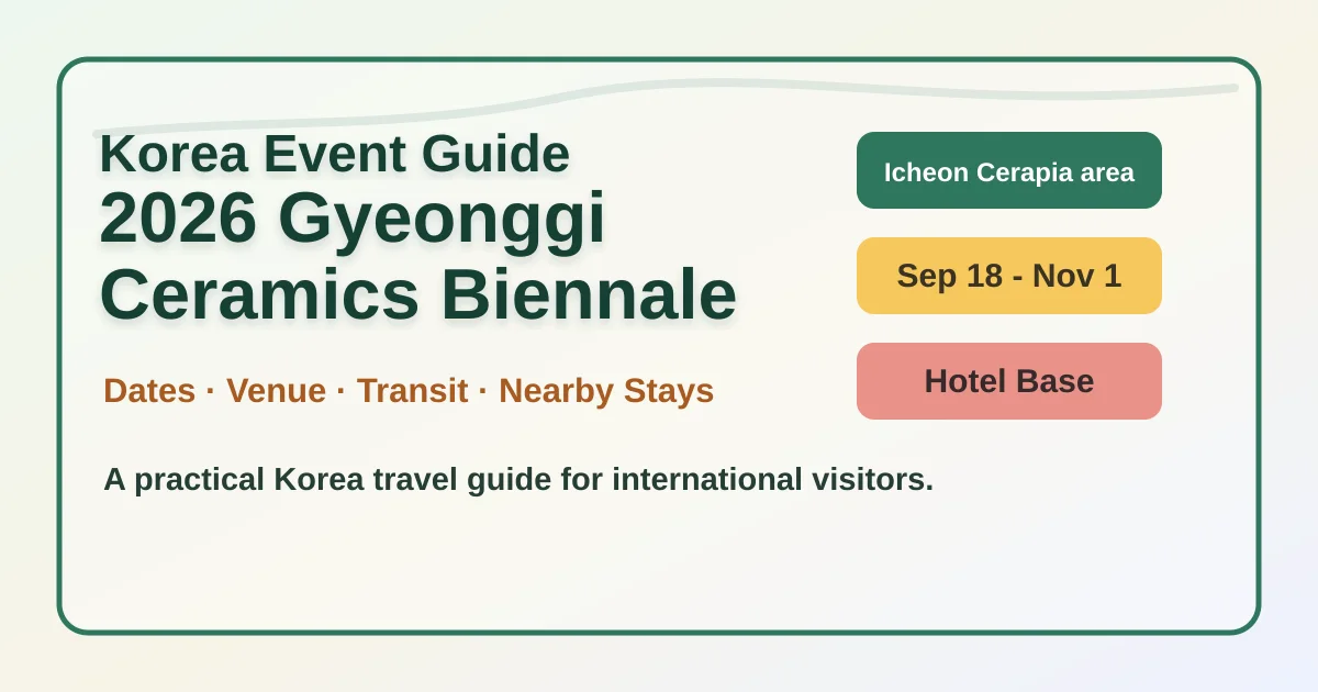 2026 Gyeonggi Ceramics Biennale: Venues, Tickets and Icheon Hotels hero image for international travelers