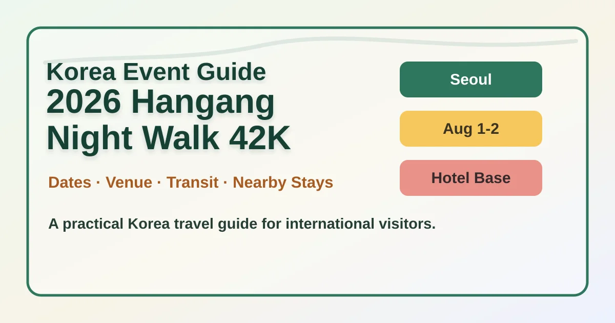 2026 Hangang Night Walk 42K with Toreta: Where to Stay for Seoul’s Overnight Han River Walk hero image for international travelers