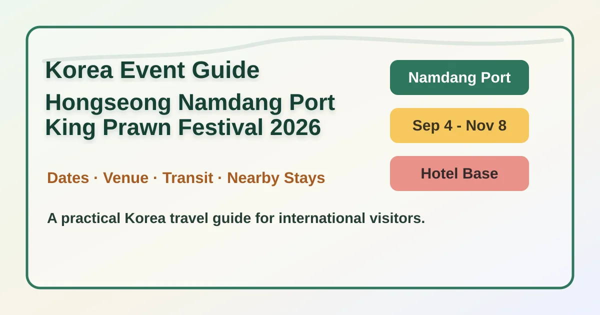 2026 Hongseong Namdang Port King Prawn Festival Hotel Guide hero image for international travelers