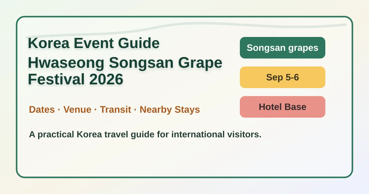 2026 Hwaseong Songsan Grape Festival Hotel Guide for International Travelers hero image for international travelers