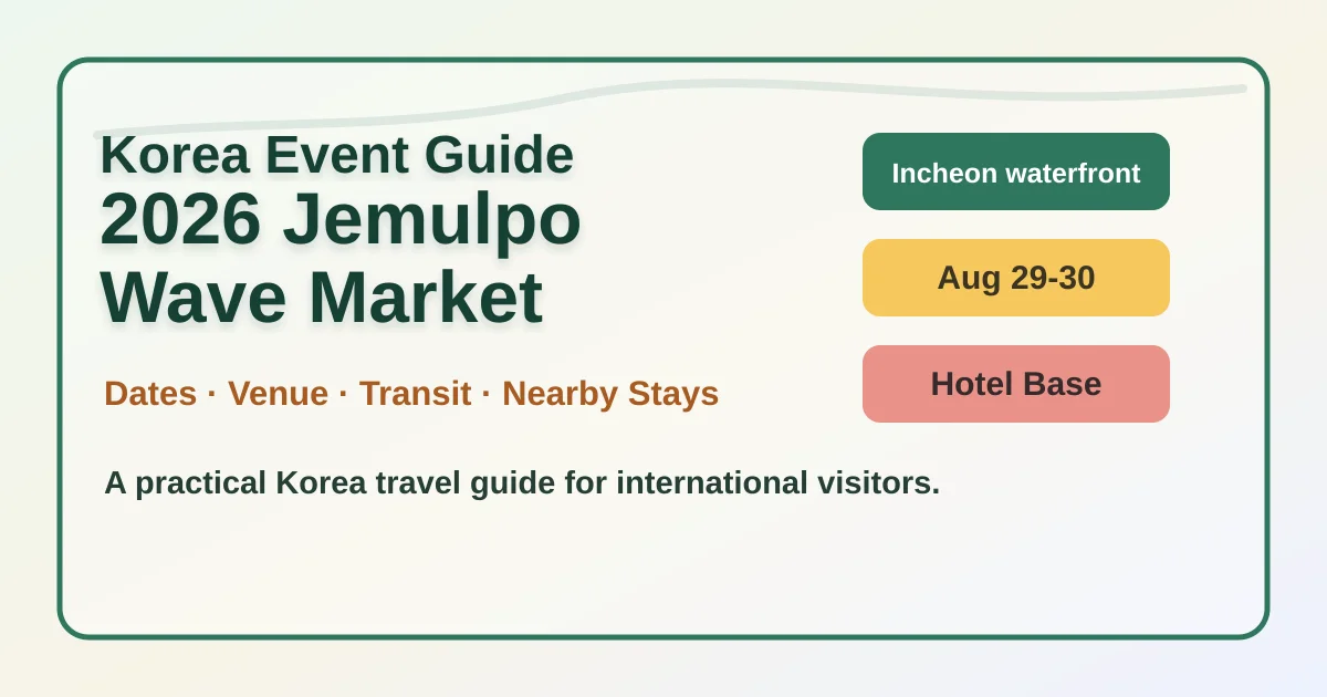 2026 Jemulpo Wave Market Hotel Guide: Dates, Location and Where to Stay in Incheon hero image for international travelers