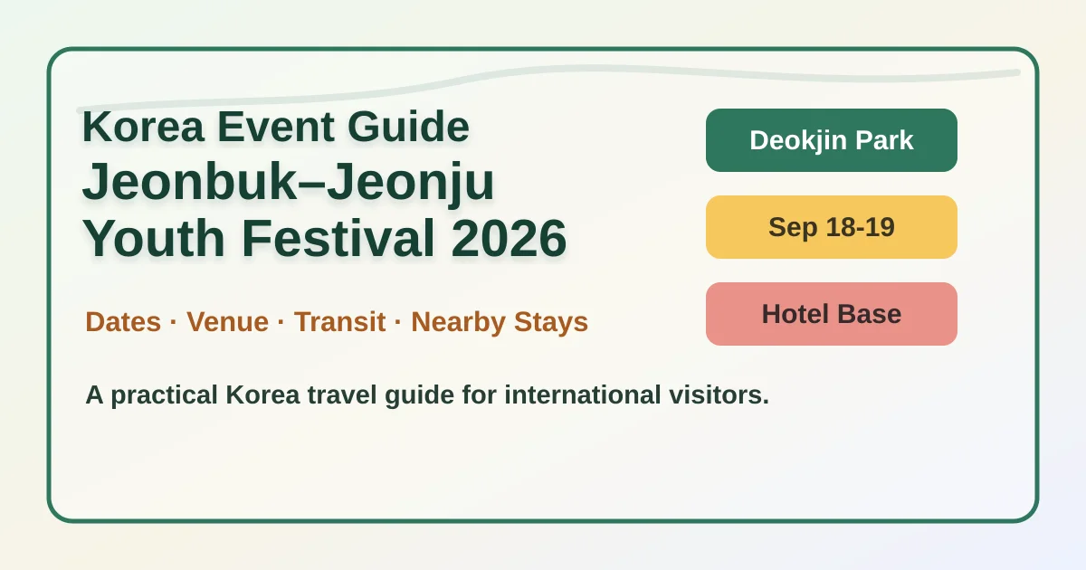 2026 Jeonbuk–Jeonju Youth Festival: Dates, Venue and Hotel Guide hero image for international travelers