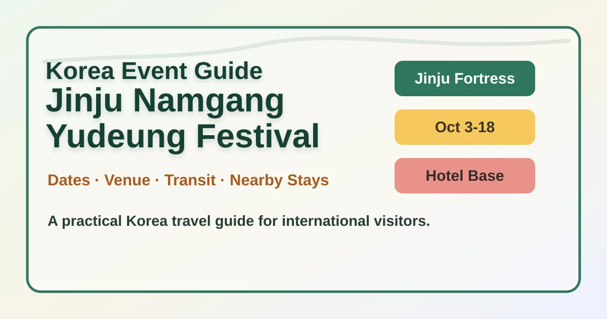 2026 Jinju Namgang Yudeung Festival: Where to Stay and How to Plan Your Visit hero image for international travelers