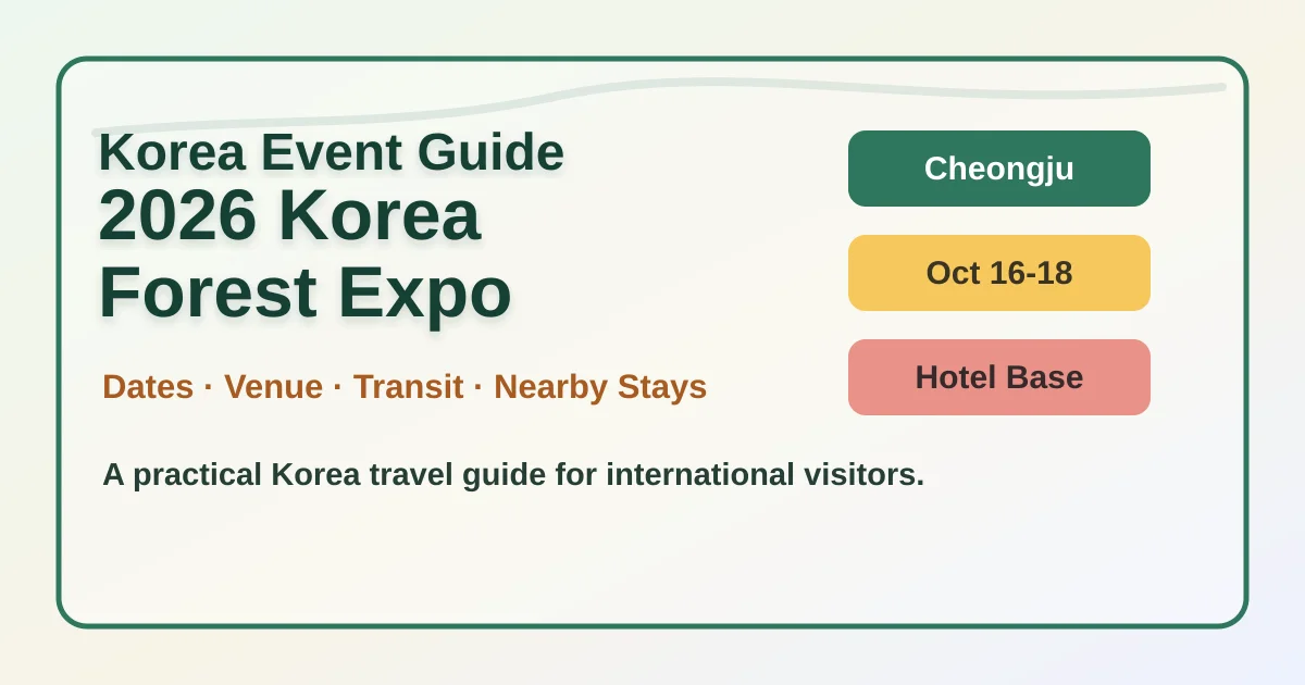 2026 Korea Forest Expo: Dates, Location and Where to Stay in Cheongju hero image for international travelers