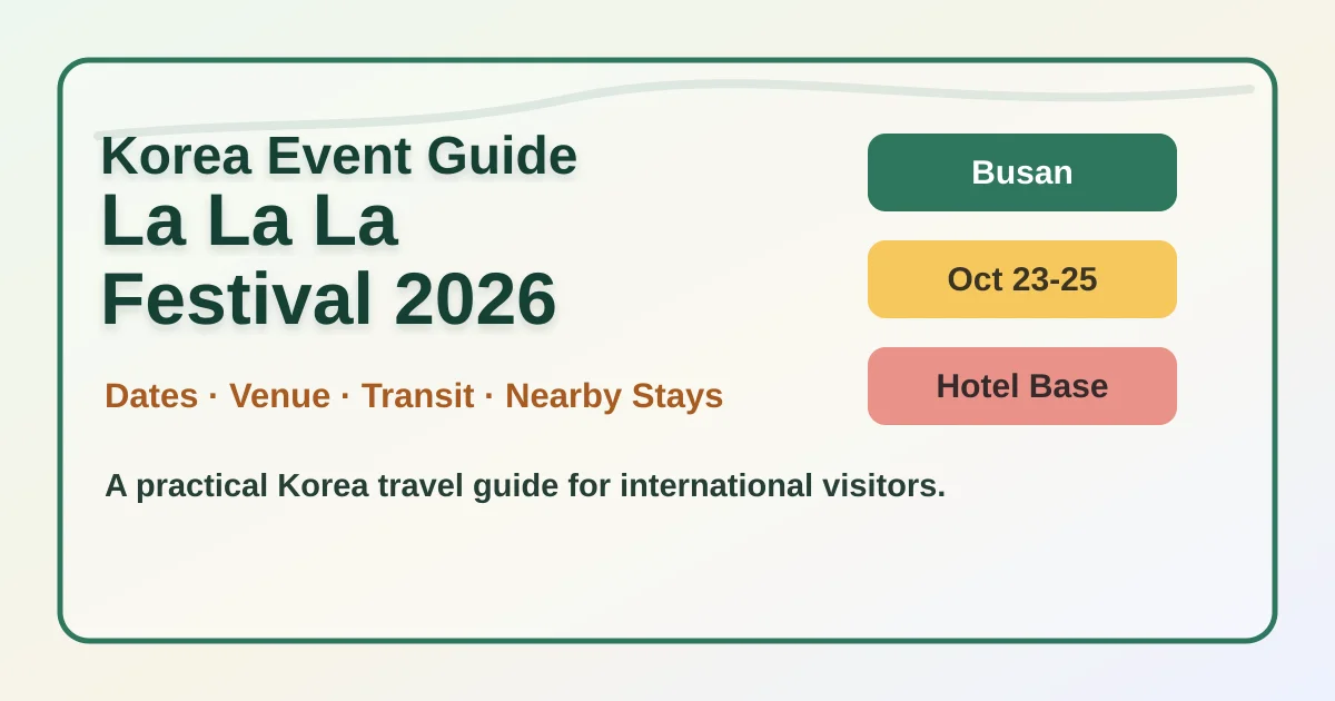 2026 La La La Festival in Busan: Dates, Location and Where to Stay hero image for international travelers