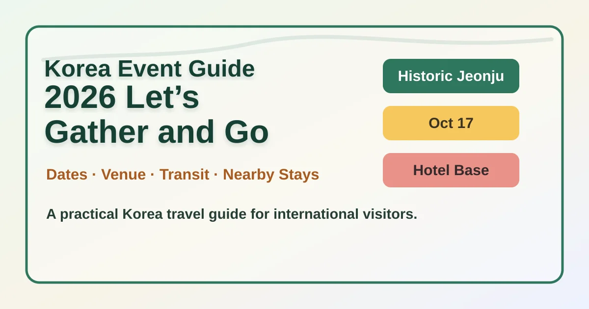 2026 Let’s Gather and Go: Jeonju Event Guide and Where to Stay hero image for international travelers