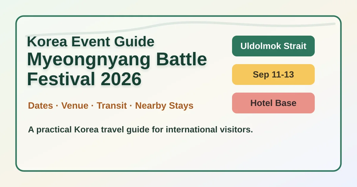 2026 Myeongnyang Battle Festival Guide: Dates, Location, Travel Tips, and Where to Stay hero image for international travelers