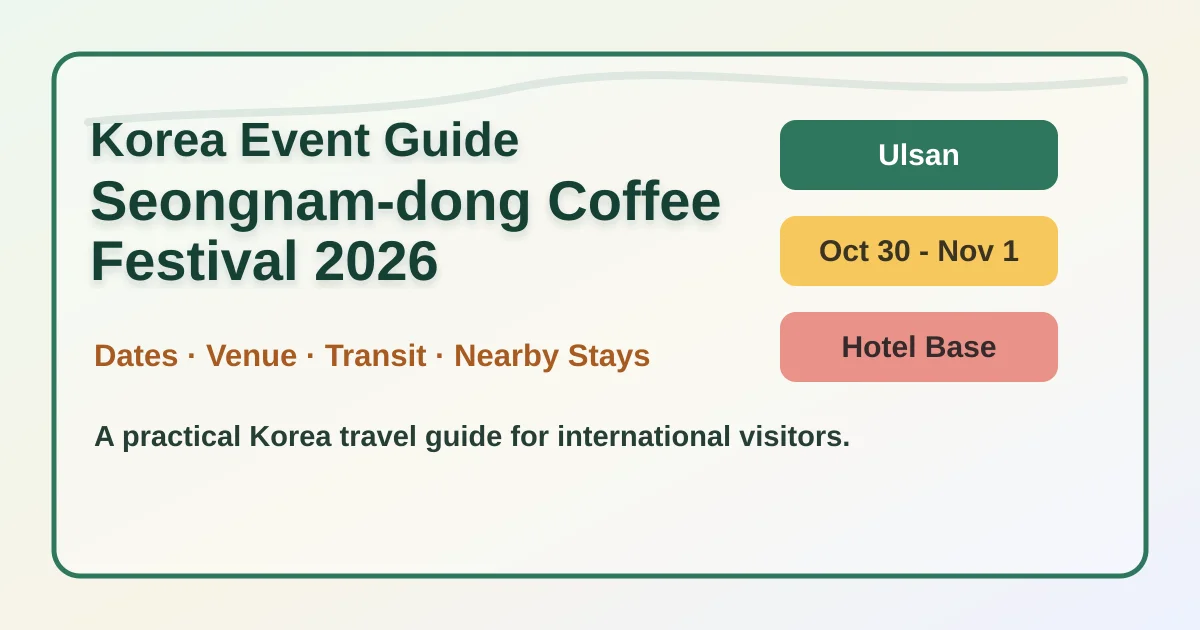 2026 Seongnam-dong Coffee Festival: Dates, Area Guide, and Hotel Base Tips hero image for international travelers