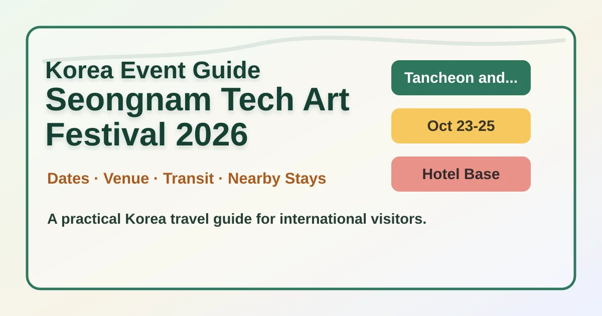 2026 Seongnam Tech Art Festival: Dates, Locations and Where to Stay hero image for international travelers