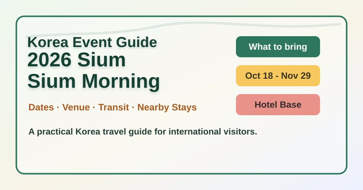 2026 Sium Sium Morning: Schedule, Locations, What to Pack, and Where to Stay hero image for international travelers