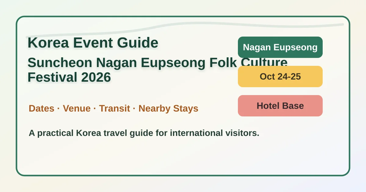 2026 Suncheon Nagan Eupseong Folk Culture Festival: Dates, Location and Where to Stay hero image for international travelers