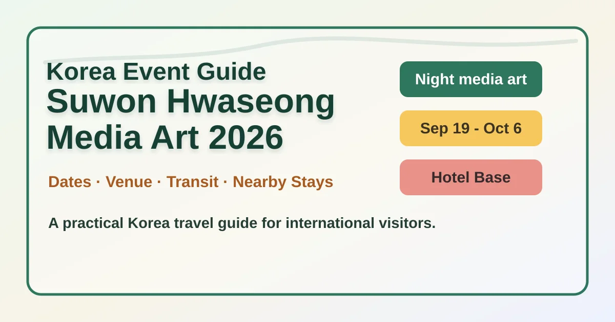 2026 Suwon Hwaseong Media Art Guide: Dates, Location, Night Visit Tips, and Where to Stay hero image for international travelers