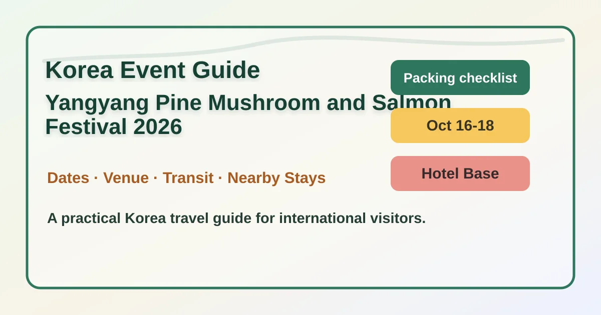 2026 Yangyang Pine Mushroom and Salmon Festival: Dates, Packing Tips and Hotels hero image for international travelers