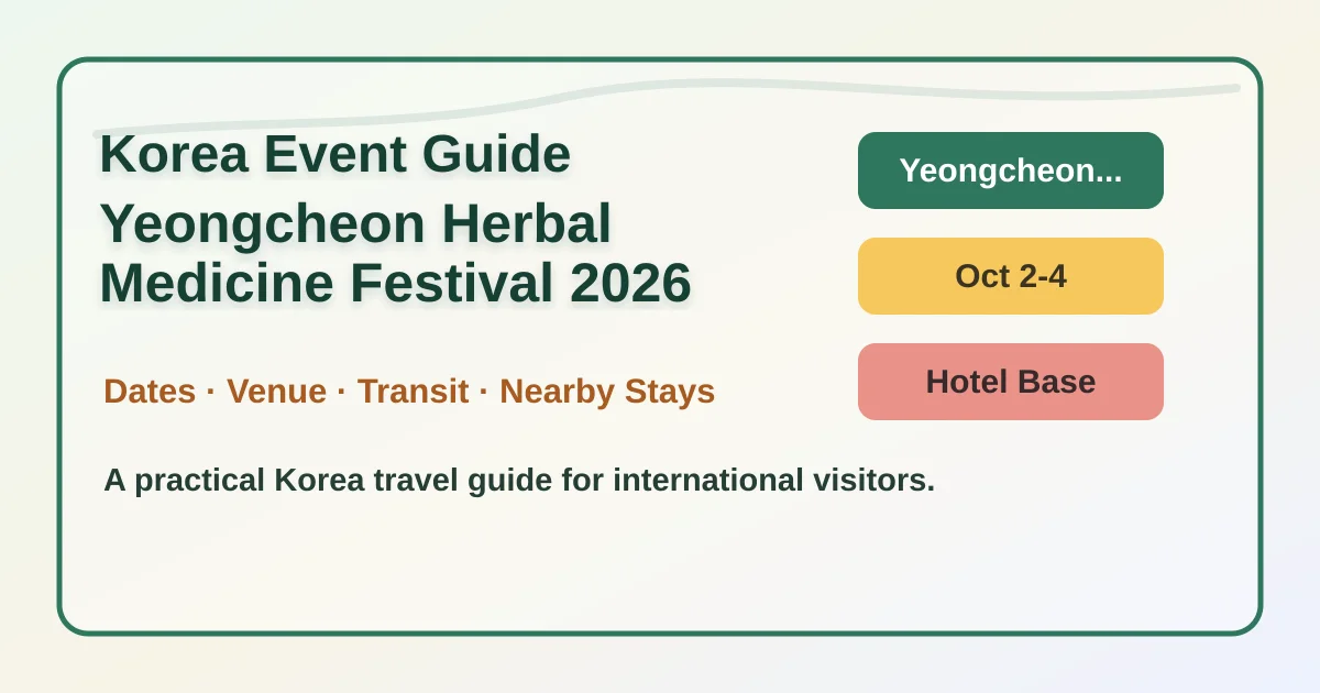 Yeongcheon Herbal Medicine Festival 2026: Dates, Location and Hotel Tips hero image for international travelers