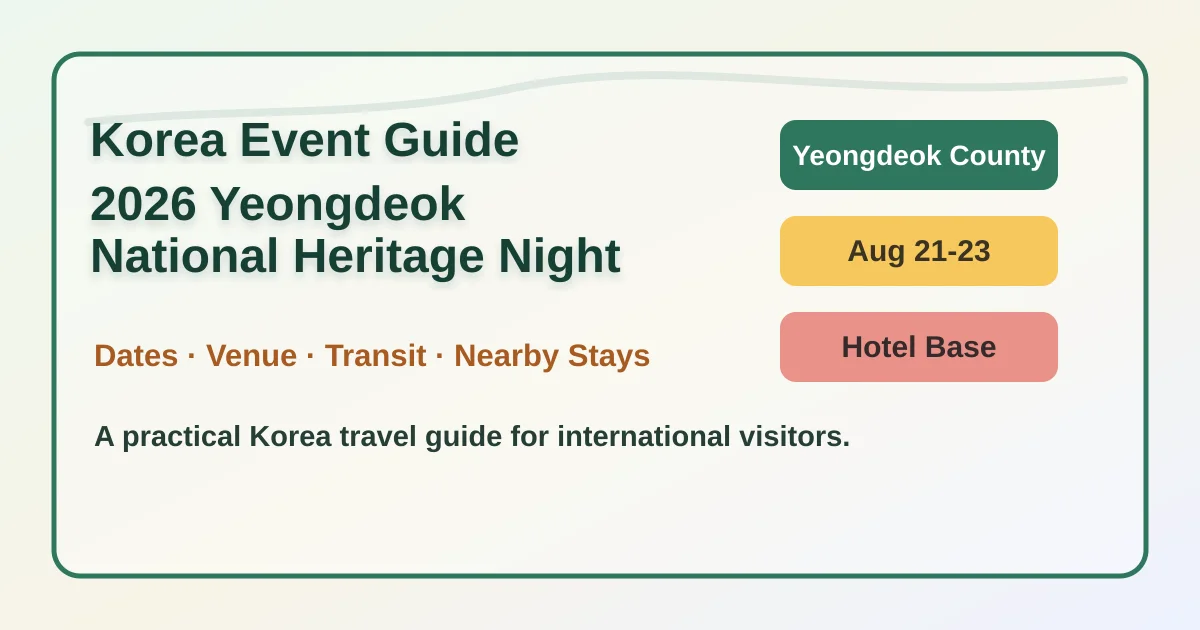 2026 Yeongdeok National Heritage Night: Dates, Location, Travel Tips, and Where to Stay hero image for international travelers