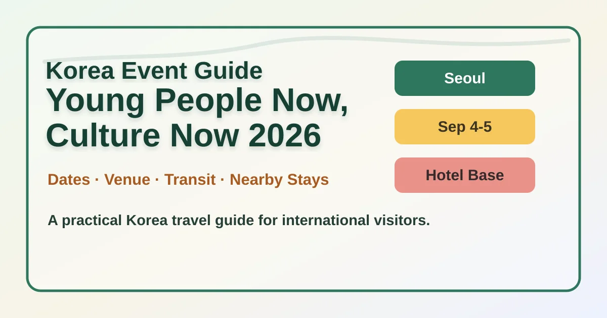 2026 Young People Now, Culture Now: Seoul Mapo Festival and Hotel Base Guide hero image for international travelers