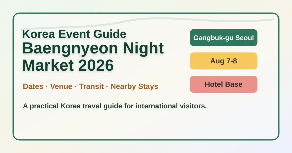 Baengnyeon Night Market 2026: Where to Stay for Gangbuk-gu’s Summer Market Festival hero image for international travelers