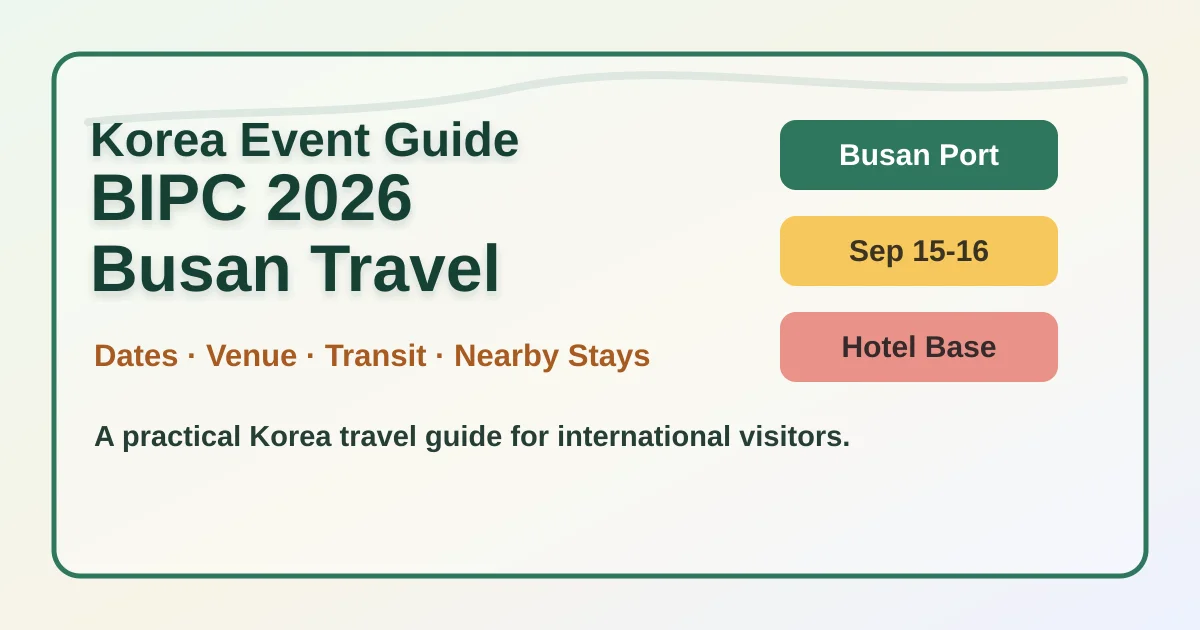 BIPC 2026 in Busan: Dates, Venue, Travel Tips, and Where to Stay hero image for international travelers