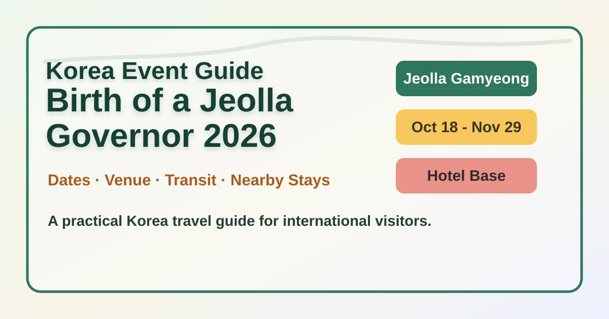 Birth of a Jeolla Governor 2026: Dates, Venue and Where to Stay in Jeonju hero image for international travelers