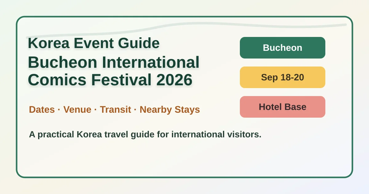 Bucheon International Comics Festival 2026: Where to Stay and How to Plan Your Visit hero image for international travelers