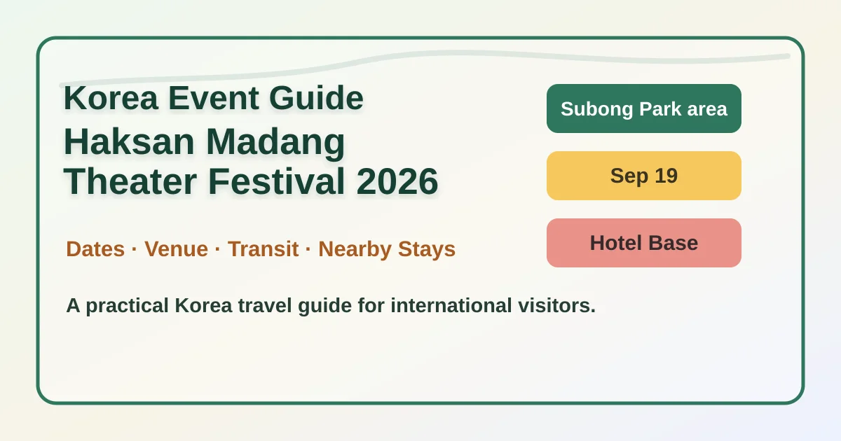 Haksan Madang Theater Festival 2026: Incheon Location, Visitor Tips, and Hotel Bases hero image for international travelers