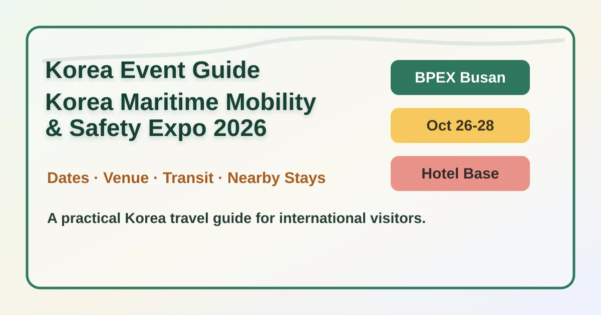 Korea Maritime Mobility & Safety Expo 2026: Dates, Venue and Where to Stay hero image for international travelers