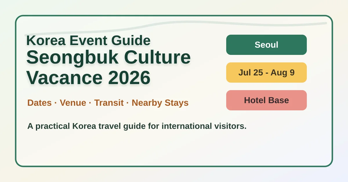Seongbuk Culture Vacance 2026: Seoul Water Festival Hotel Guide hero image for international travelers